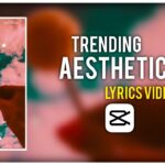 Trending Aesthetic Style Lyrics Video Making Tutorial on Capcut App - Hindi